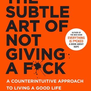 The Subtle Art of Not Giving a F*ck